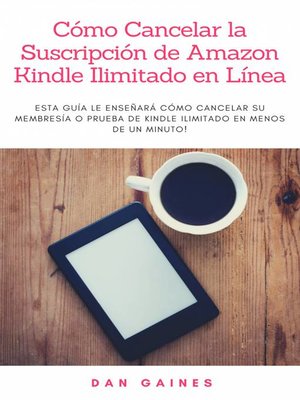 cover image of Cómo Cancelar la Suscripción de Amazon Kindle Ilimitado en Línea
